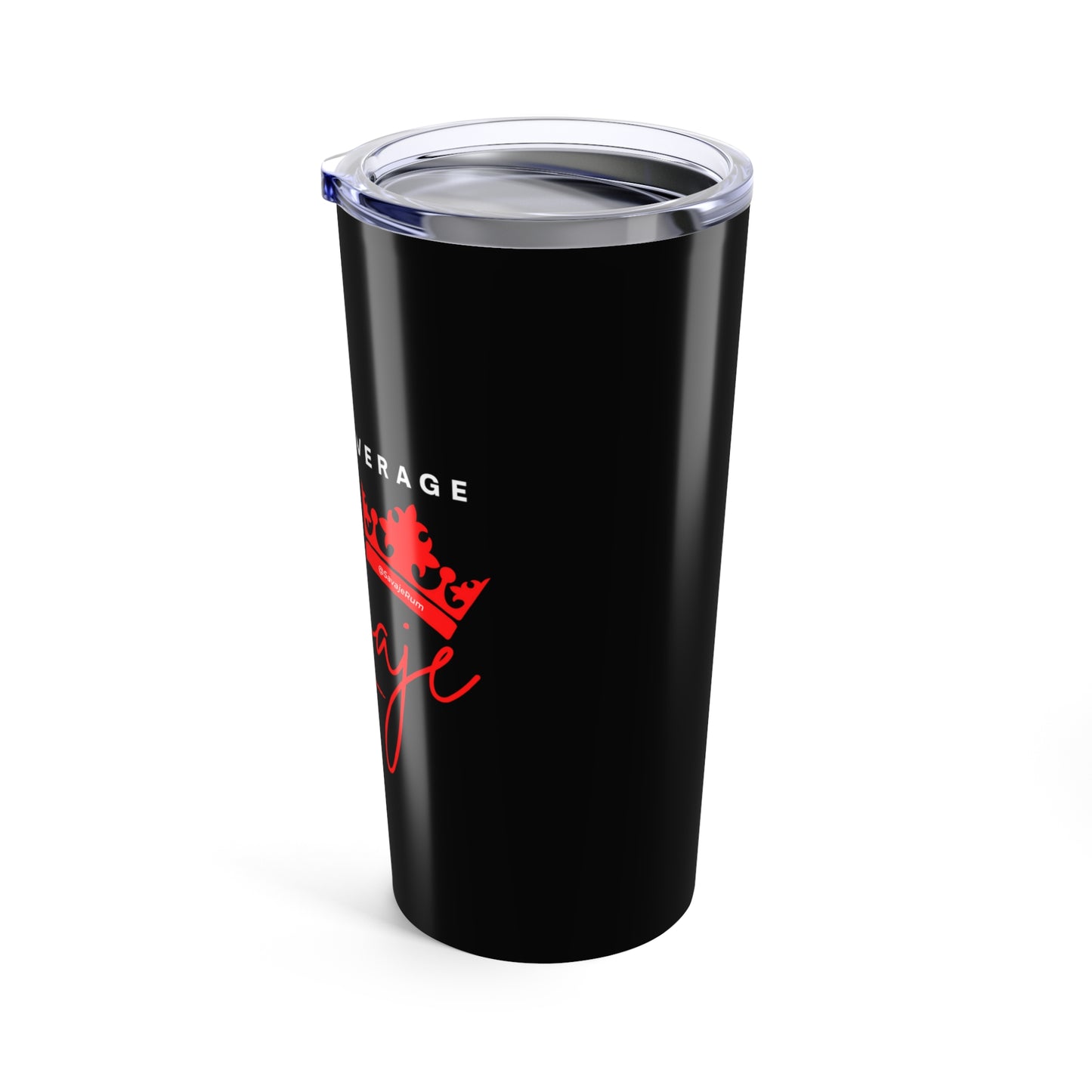 Don't Be Average - Tumbler 20oz