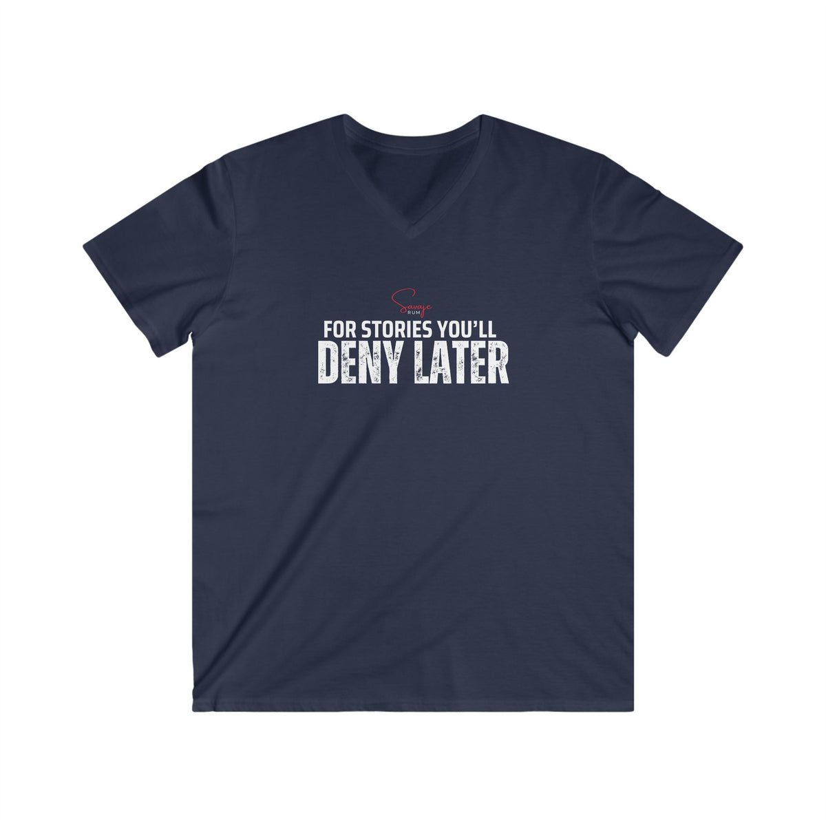 For Stories You’ll Deny Later  - Men's Fitted V-Neck Short Sleeve Tee