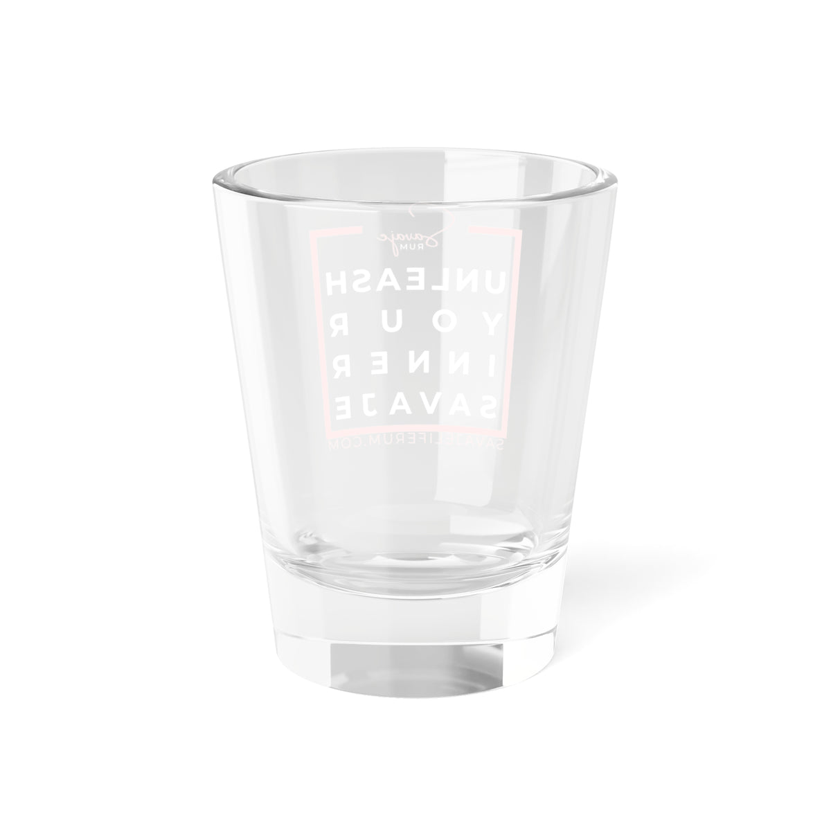Unleash Your Inner Savaje - White - Shot Glass, 1.5oz