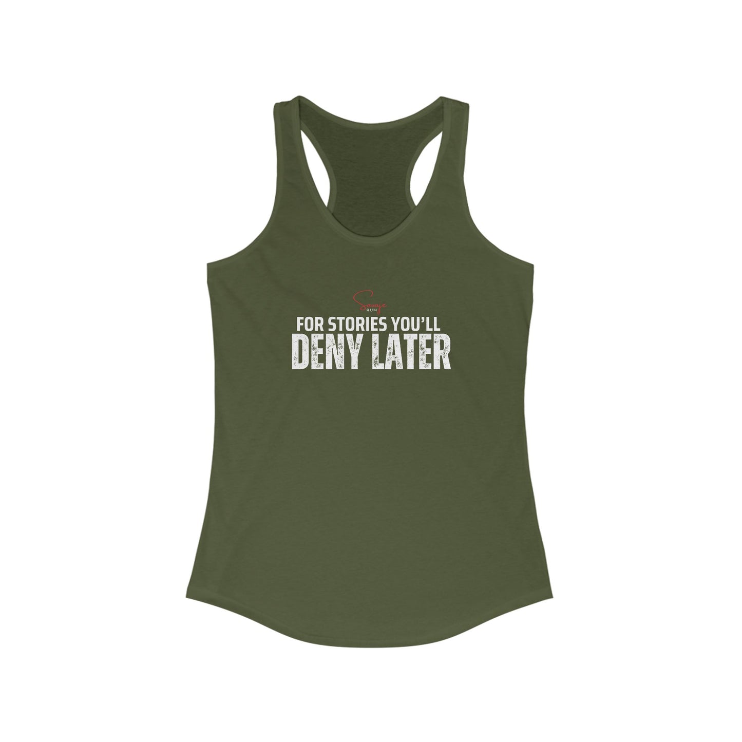 For Stories You’ll Deny Later - Women's Ideal Racerback Tank