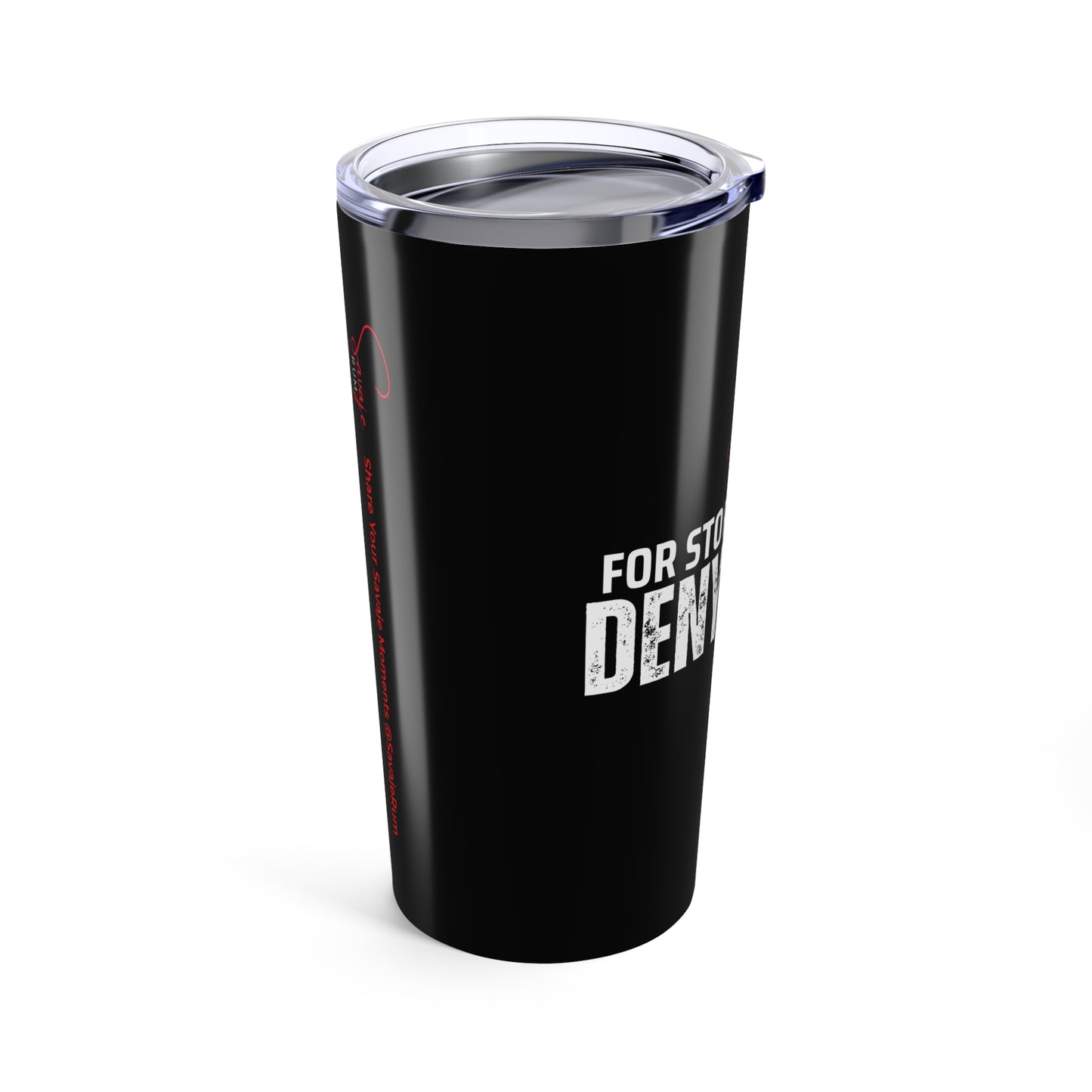 For Stories You’ll Deny Later - Tumbler 20oz