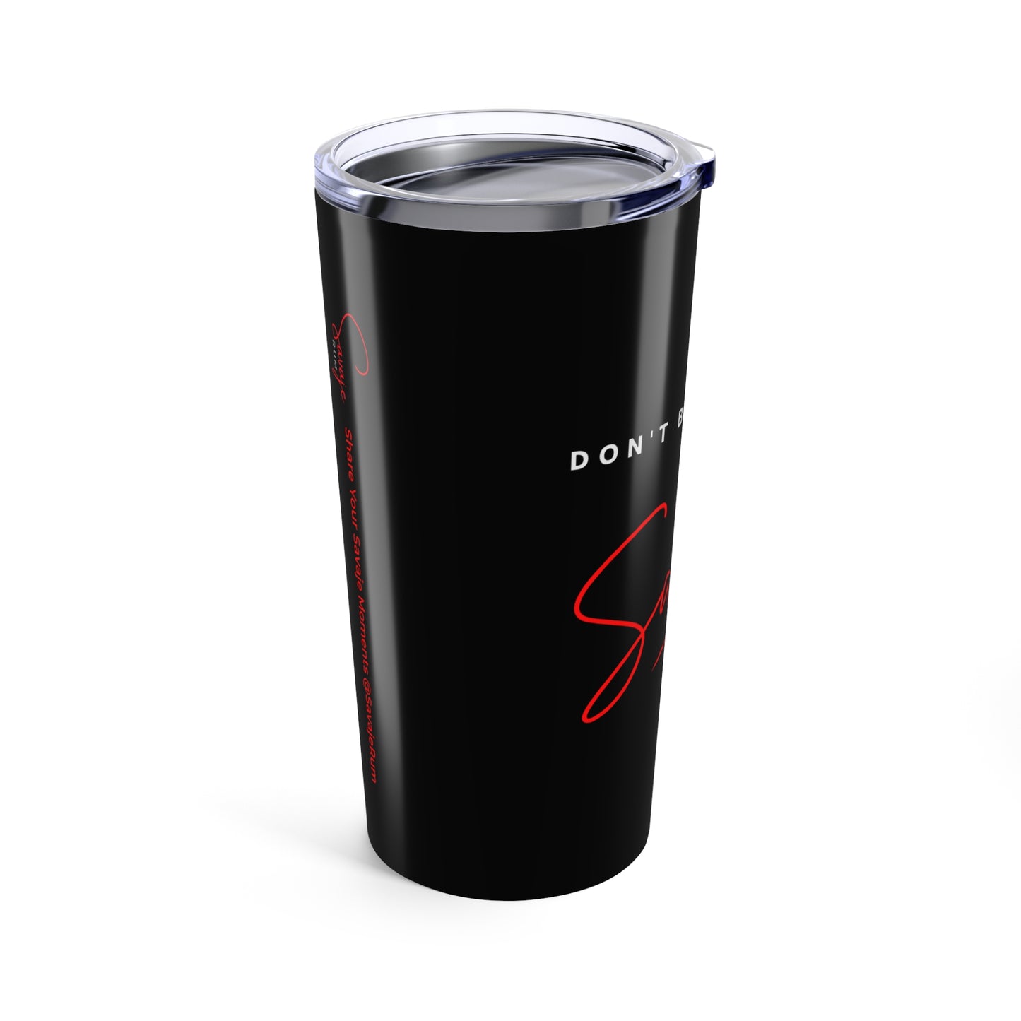 Don't Be Average - Tumbler 20oz