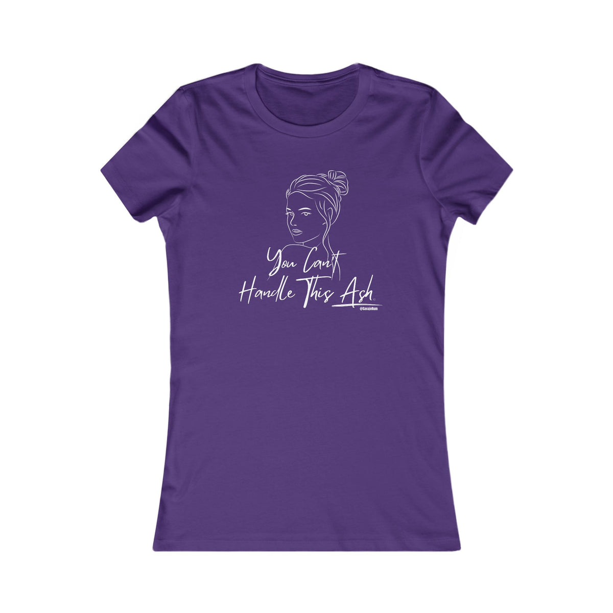 You Can’t Handle This Ash - Women's Favorite Tee