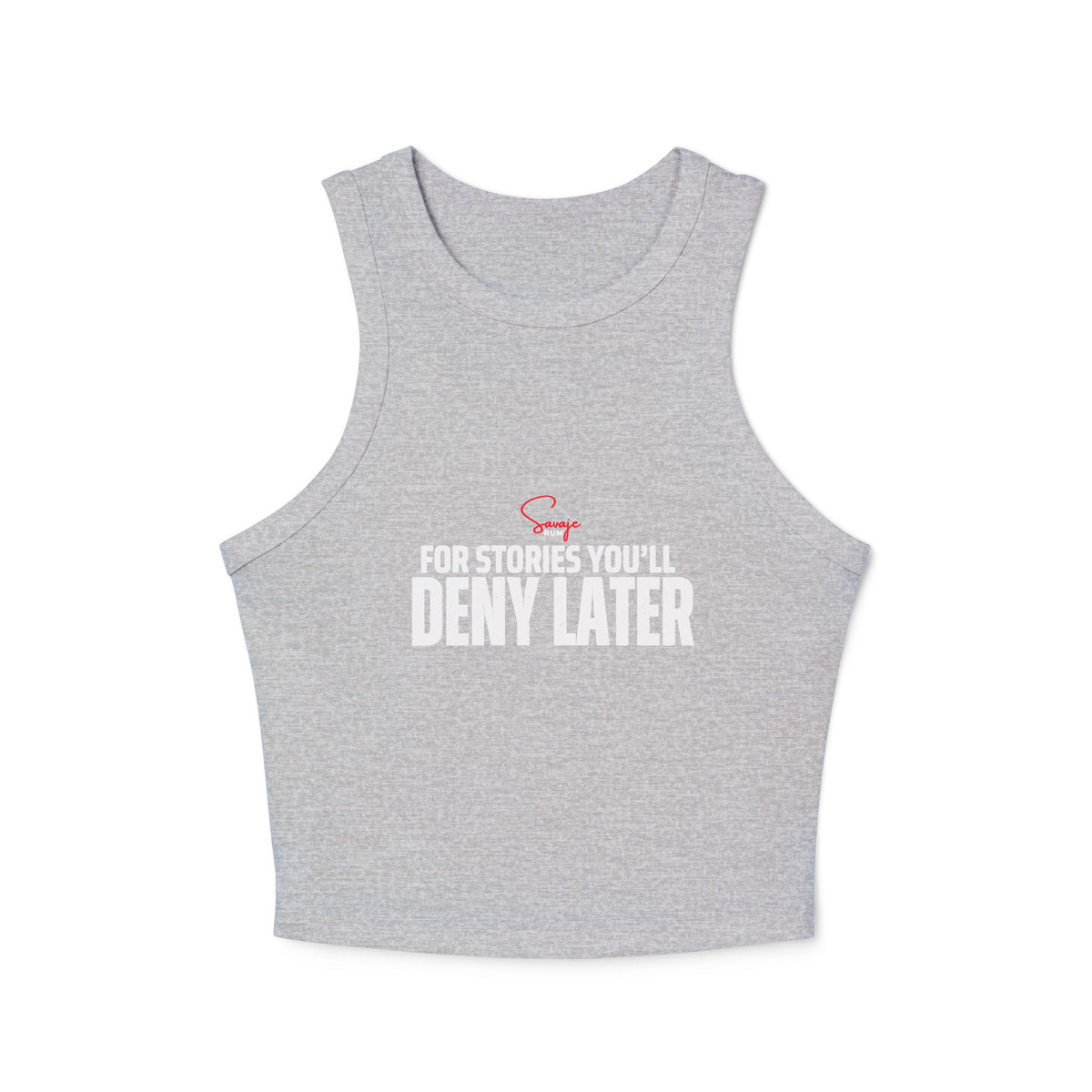 For Stories You’ll Deny Later - Women's Micro Rib Racer Tank Top